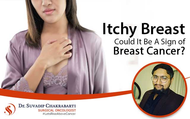 Itching & Rashes - Can It Be A Sign Breast Cancer? - By Dr. Gajanan  Manamwar